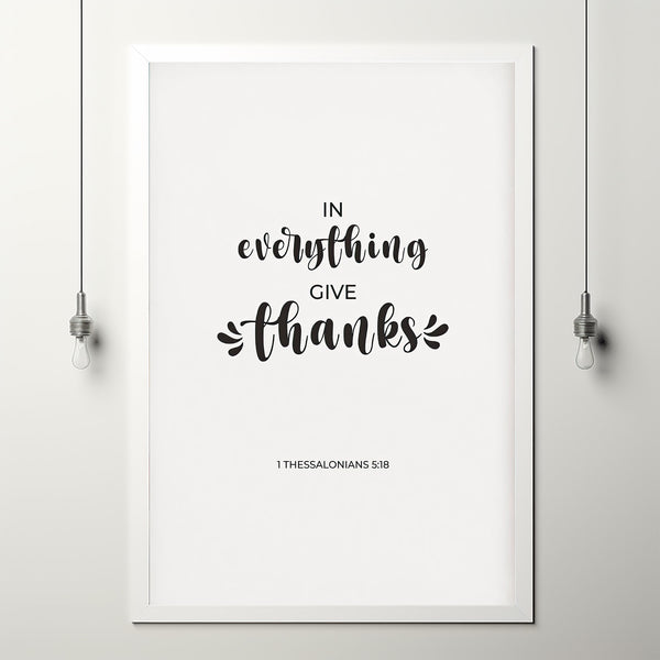 1 Thessalonians 518 In Everything Give Thanks, Christian Thanksgiving Decor Bible Verse Poster