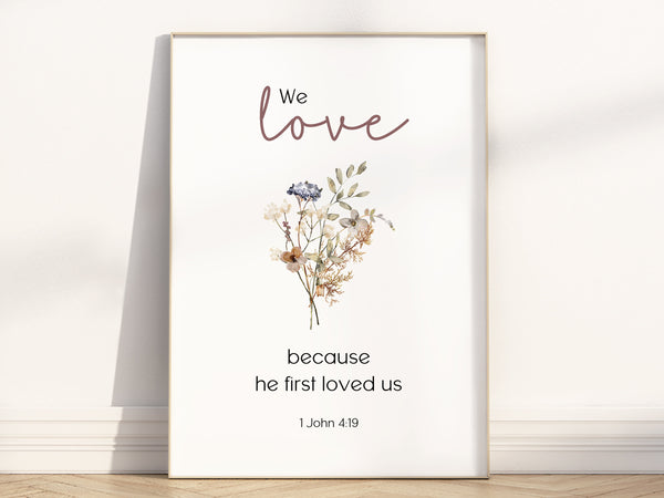 1 John 419 We love because he first loved us Bible Verse Wall Art Poster, Modern Floral Scripture Quote About love Artwork Wedding gift 1411922757