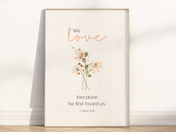 1 John 419 We love because he first loved us Bible Verse Wall Art Poster, Modern Floral Scripture Quote About love Artwork Wedding gift 1546087712