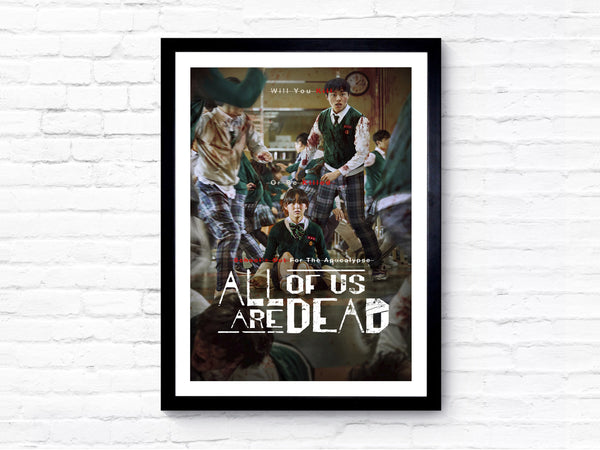 All of Us Are Dead - 2022 - TV Series - Movie Poster - Film Poster - Cinema Poster - A1A2A3A4A5 1590132545