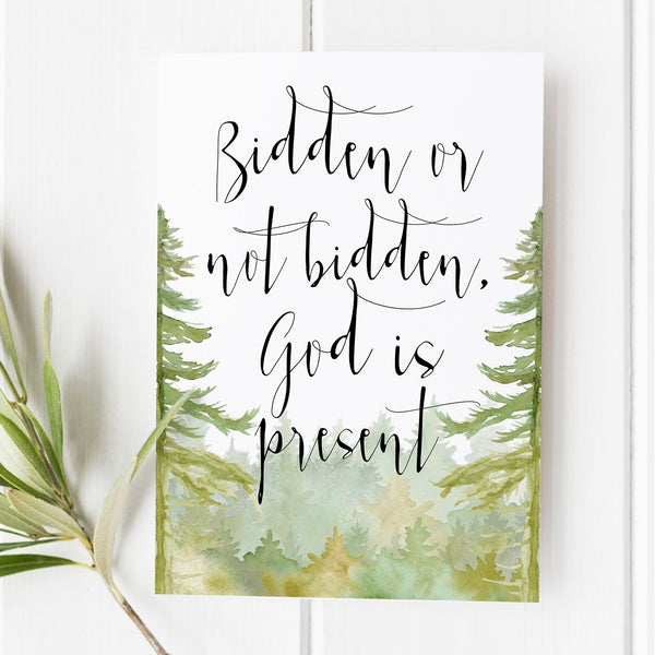 Bidden or Not Bidden - Scripture Art - Bible Verse - Bible verse wall art - Bible verse prints 1598930854