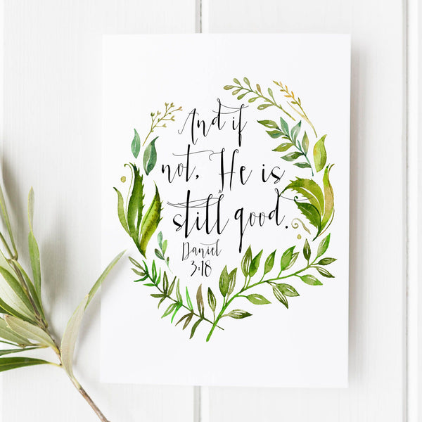 Daniel 318 - And if not He is still good - Bible verse - Bible verse wall art art - Scripture art - Scripture print - Bible verse print 1602810642