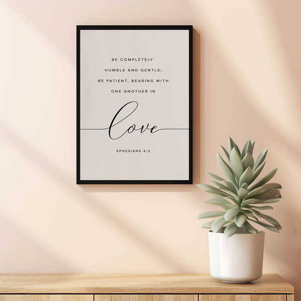 Ephesians 4:2 'In Love' Bible Verse Wall Art - Inspirational Scripture Poster, Perfect Christian Gift for Encouragement