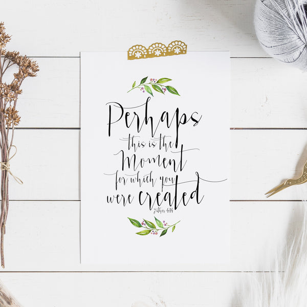Esther 414 - Perhaps this is the moment - Scripture art - Bible verse wall art - Bible verse print - Christian Gifts 1601733950