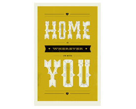 HOME is wherever I'm with YOU, Lyric Poster - 11 x17 Typography Art Print, Modern Poster, Retro Home, Vintage, Folk Music 103239417