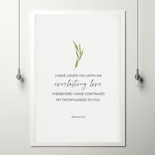 Jeremiah 313 I Have Loved You with an Everlasting Love Floral Christian Scripture Poster Wall Art, Watercolor Green Leaf Bible Verse Art