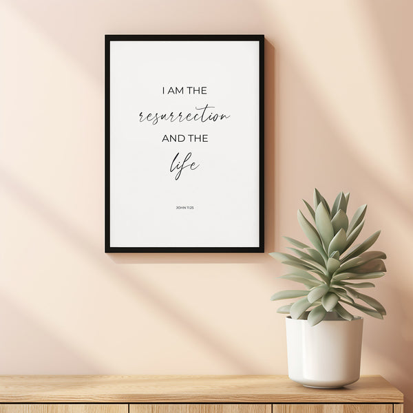 John 1125 I Am the Resurrection and the Life Minimalist Christian Wall Art Print for Easter Decor, Bible Verse Scripture Poster