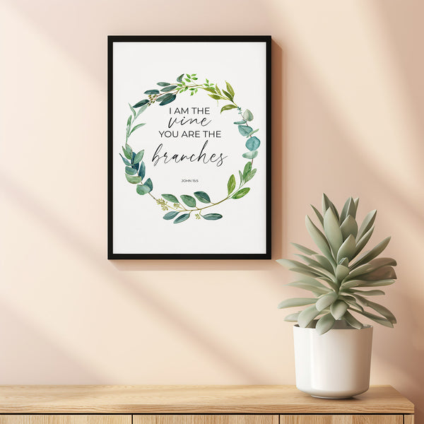 John 155 I Am the Vine You are the Branches Easter Bible Verse Poster Wall Art, Watercolor Greenery Christian Wall Art Poster