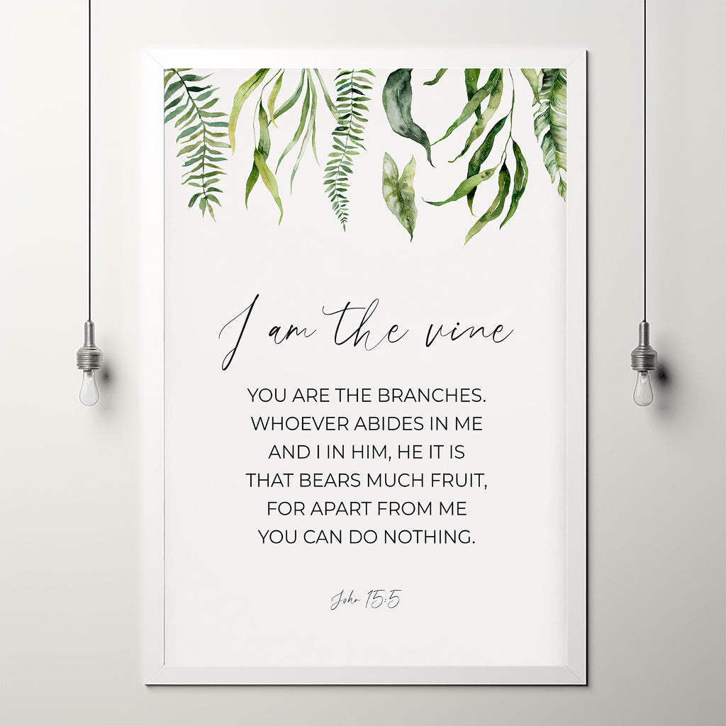 John 155 I Am The Vine Poster Christian Scripture Wall Art With Botani John 155 i am the vine poster christian scripture wall art with botani