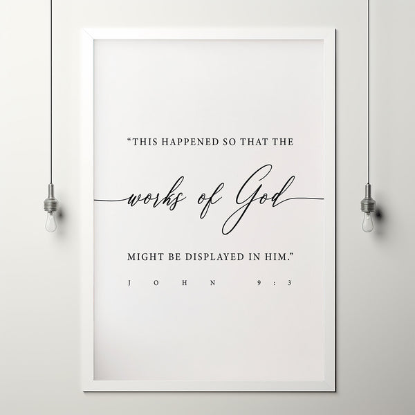 John 9:3 'The Works Of God' Bible Verse Poster - Inspirational Christian Wall Decor for Faith and Reflection
