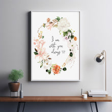 Matthew 28:20 I Am With You Always Bible Verse Poster - Inspirational Christian Decor with Scripture Quote and Floral Wreath