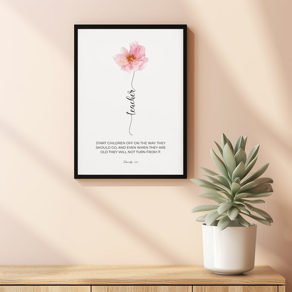 Proverbs 226 Christian Teacher Appreciation Gift, Poster Bible Verse Wall Art with Pink Watercolor Flower