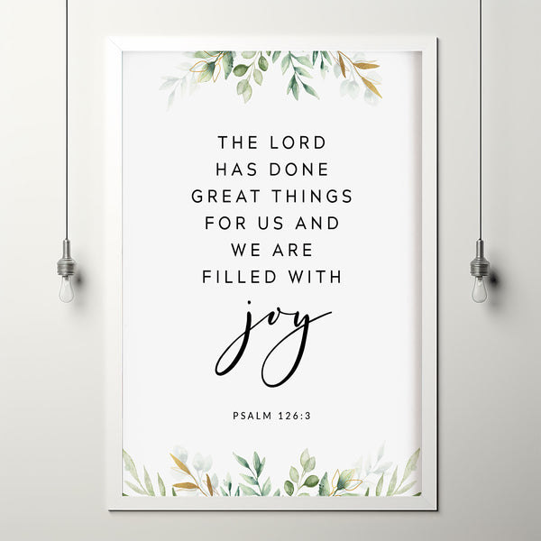 The Lord Has Done Great Things - Psalm 126:3 Bible Verse Wall Art