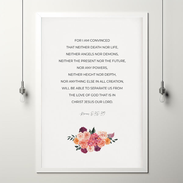 Romans 83839 For I Am Convinced Modern Bible Verse Poster Wall Art, Pink Watercolor Floral Christian Scripture Poster