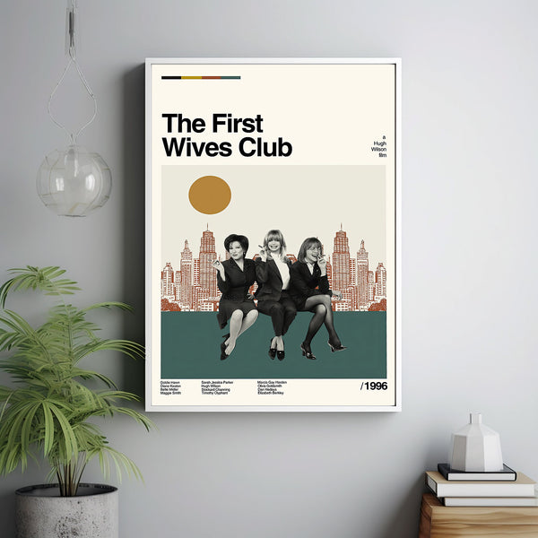 The First Wives Club Comedy Movie, First Wives Poster, Hugh Wilson Film,  Retro Movie, Retro Modern, Movie Print, High Quality, Wall Decor