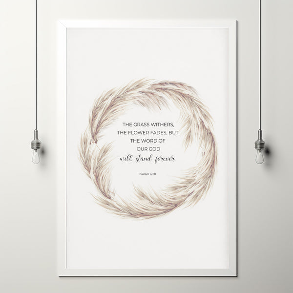 The Grass Withers The Flower Fades Boho Watercolor Pampas Grass Thanksgiving Bible Verse Poster Wall Art, Floral Fall Scripture Artwork