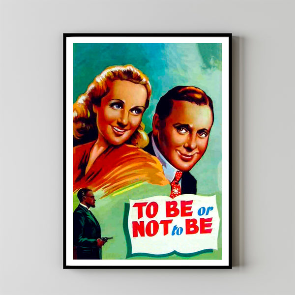 To Be or Not to Be Movie Poster Art Print Movie Posters Gift for Movie lovers
