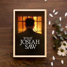 What Josiah Saw, Movie Poster, Wall Art Prints, Art Poster, Canvas Material Gift, Keepsake, Home Decor, Live Room Wall Art 1583069608