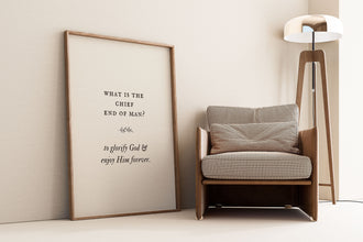What is the Chief End of Man Wall Poster, Westminster Shorter Catechism, Poster Christian Wall Decor, Reformed Wall Decor, 5 Solas 1489223793