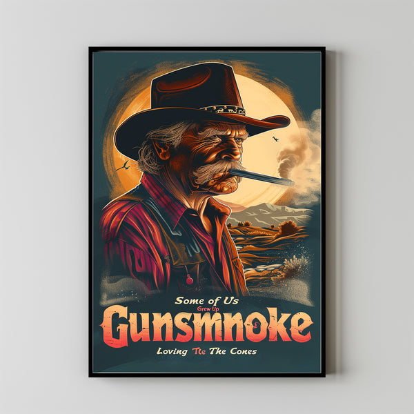 Some Of Us Grew Up Loving Gunsmoke The Cool Ones Still Do Poster, Gunsmoke Poster Gunsmoke Movies Poster Cowboy Poster