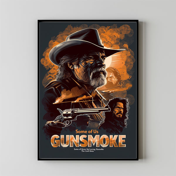 Some Of Us Grew Up Loving Gunsmoke The Cool Ones Still Do Poster, Gunsmoke Poster Gunsmoke Movies Poster Cowboy Poster 1